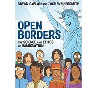 Open Borders: The Science and Ethics of Immigration
