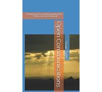 Open Communications: Hearing From God And Responding Back A Thirty-One Day Devotional