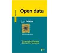 Open Data Comprendre l'ouverture des données publiques - Simon Chignard - Fyp - broché - Etude