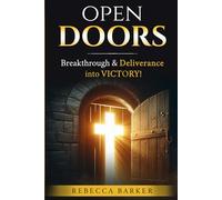 Open Doors: Breakthrough & Deliverance into VICTORY!