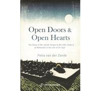 Open Doors & Open Hearts: The Story of the Jewish People in the Twentieth Century as Reflected in the Life of Zvi Eyal