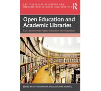Open Education and Academic Libraries: Can Libraries Make Higher Education More Equitable?