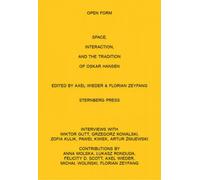 Open Form - Space, Interaction, And The Tradition Of Oskar Hansen