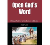 Open God's Word: A Study of Matthew for New Believers and Seekers