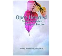 Open Hearted: Essays On Buddhist Study And Practice