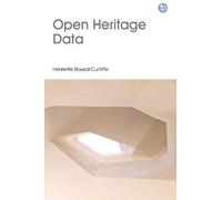 Open Heritage Data: Publishing And Using Open Data For Visualization, Mapping, And Mining In Cultural Heritage Institutions