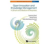 Open Innovation and Knowledge Management in Small and Medium Enterprises (Open Innovation: Bridging Theory and Practice) - [Version Originale] Inconnu (Auteur)