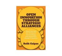 Open Innovation Through Strategic Alliances