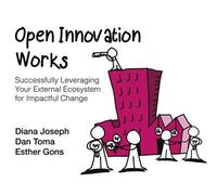 Open Innovation Works Successfully Leveraging Your External Ecosystem for Impactful Change - Diana Joseph - Emerald Publishing Limited - ebook (ePub) - Livre