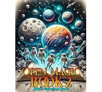 Open Magic Book Vol.2 Adult Coloring Book: Unveil the Magic Within Open Magic Book Vol.2 Grayscale Coloring - Featuring 50 Captivating Illustrations for Endless Creativity