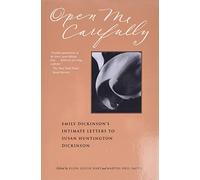 Open Me Carefully: Emily Dickinson's Intimate Letters to Susan Huntington Dickinson