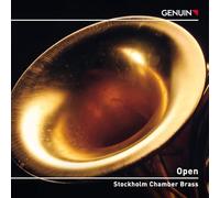Open. Musique contemporaine pour ensemble de cuivres. Stockholm Chamber Brass.