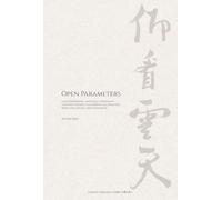 Open Parameters: Late Nineteenth- and Early Twentieth-Century Chinese Calligraphy and Painting from the Cezong Zhou Donation¿¿¿¿¿¿