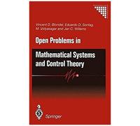 Open Problems In Mathematical Systems And Control Theory