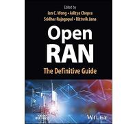 Open Ran: The Definitive Guide