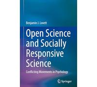 Open Science and Socially Responsive Science: Conflicting Movements in Psychology
