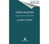 Open Season by Ben Crump Paperback Book Ben Crump (Auteur)