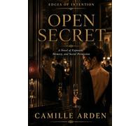 Open Secret: A Novel of Exposure, Memory, and Social Permission