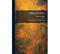 Open Secrets: Off the Beaten Track in Canada's Story