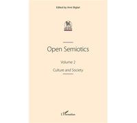 Open Semiotics. Volume 2 Culture and Society - Amir Biglari - L'harmattan - broché - Essai