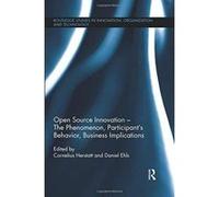 Open Source Innovation: The Phenomenon, Participant's Behaviour, Business Implications (Routledge Studies in Innovation, Organizations and Technology) - [Version Originale] Inconnu (Auteur)