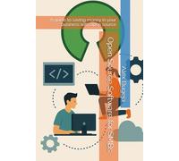 Open Source Software for SMBs: A guide to saving money in your business with open source