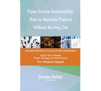Open Source Sustainability: How to Maintain Projects Without Burning Out