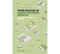 Open Spaces in Large Housing Estates: The Green Superblock in Tbilisi