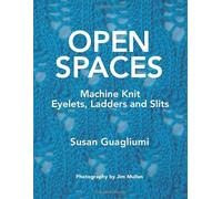 Open Spaces: Machine Knit Eyelets, Ladders and Slits