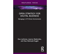 Open Strategy for Digital Business – Managing in ICT-Driven Environments – Routledge