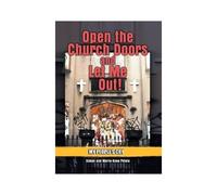 Open The Church Doors And Let Me Out!