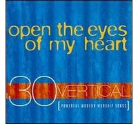 Open the Eyes of My Heart - 30 Vertical Powerful Modern Worship Songs 2 Cd