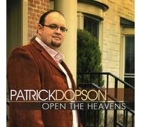 Patrick Dopson - Open The Heavens