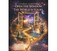 Open the window. The world is yours.
