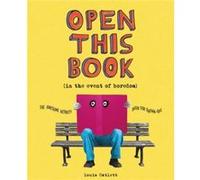 Open This Book in the Event of Boredom by Complete Waste of Time Louis Catlett Complete Waste of Time Louis Catlett (Auteur)