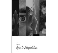 Open to Interpretation: Poems and "whatever you'd like them to be"