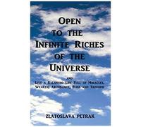 Open To The Infinite Riches Of The Universe