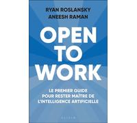 Open to work Le premier guide pour rester maître de l’intelligence artificielle - Pierre Reignier - Alisio - broché - Guide