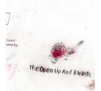 The Open Up and Bleeds - Open Up & Bleeds