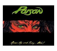 Poison – Open Up and Say . . . Ahh!