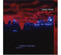 Moran, Robert - Open Veins -Music of
