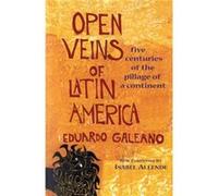 Open Veins of Latin America by Eduardo Galeano Eduardo Galeano (Auteur)