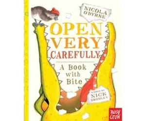 Open Very Carefully A Book with Bite by Nick Bromley & Illustrated by Nicola O Byrne Nick Bromley Illustrated by Nicola O Byrne (Auteur)