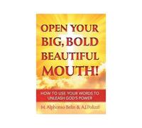 Open Your Big, Bold, Beautiful Mouth