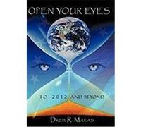 Open Your Eyes: To 2012 and Beyond Maras, Drew Ryan (Auteur)