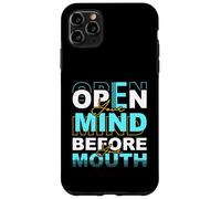 Open Your Mind Before Your Mouth - Citation Sarcastique Amusante Coque pour iPhone 11 Pro Max