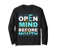 Open Your Mind Before Your Mouth - Citation Sarcastique Amusante Manche Longue