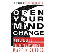 Open Your Mind to Change: A Guidebook to the Great Awakening