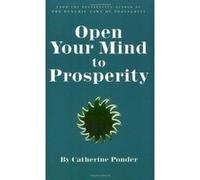 Open Your Mind to Prosperity Catherine Ponder (Auteur)