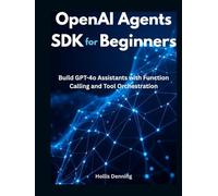 OpenAI Agents SDK for Beginners: Build GPT-4o Assistants with Function Calling and Tool Orchestration